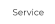 Service